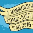 Comic-Messe +++ Ausstellung +++ Signierstunden mit Timo Wuerz, Kristina Gehrmann, Arne Jysch, Daniel Haas und Rainer F. Engel - 1. Comic-Kultur-Tag in Hamburg-Harburg am 13.10.18