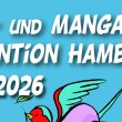 Comic- und Manga Convention Hamburg - Der Saisonauftakt 2026 in der FABRIK