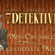 Ein Krimi zum Miträtseln - Splitter Verlag: 7 Detektive – Miss Crumble/Das gestiefelte Monster