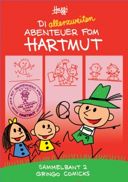 Die allerzweiten Abenteuer fom Hartmut!