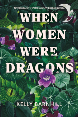 When Women were Dragons - Unterdrückt. Entfesselt. Wiedergeboren - Collectors Edition